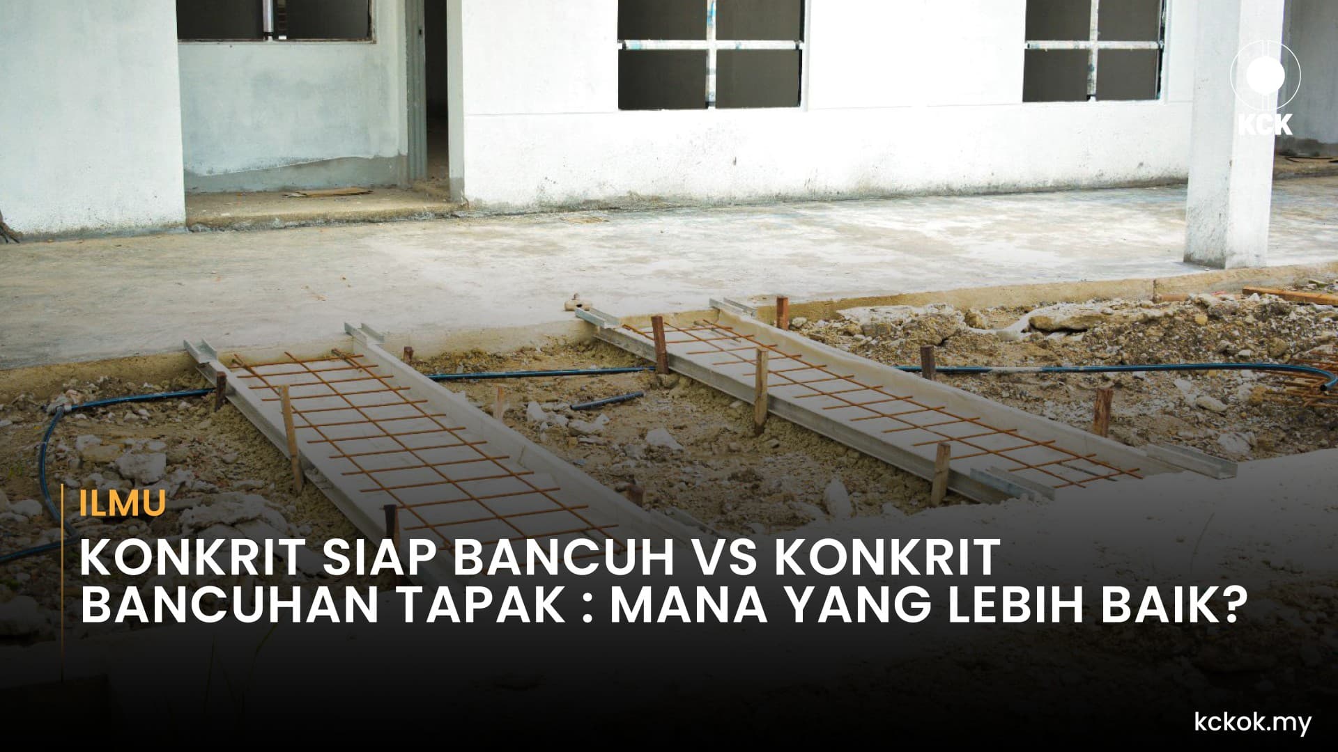 Konkrit Siap Bancuh vs Konkrit Bancuhan Tapak: Mana yang Lebih Baik?